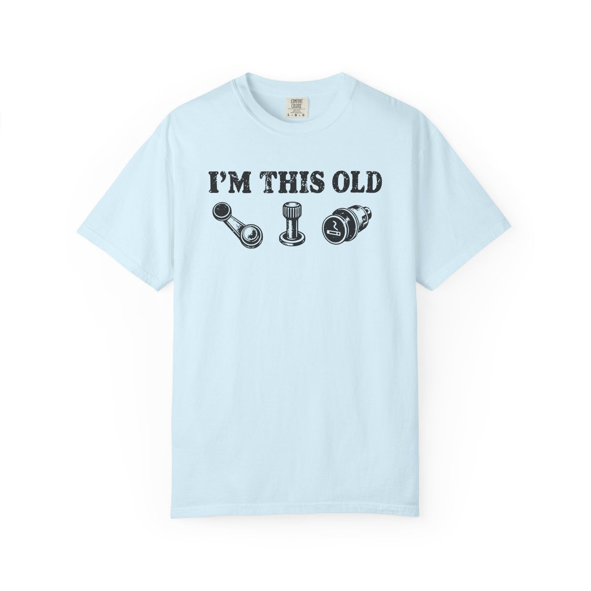 I'm This Old T-shirt