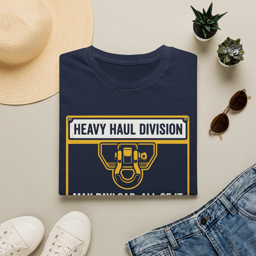 heavy haul T-Shirt