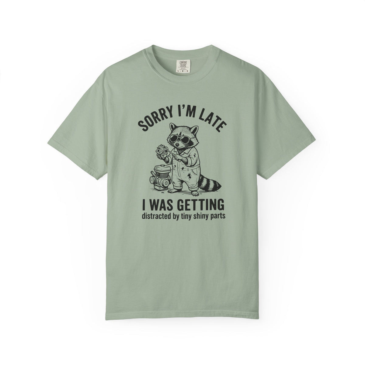 Sorry I'm Late T-shirt