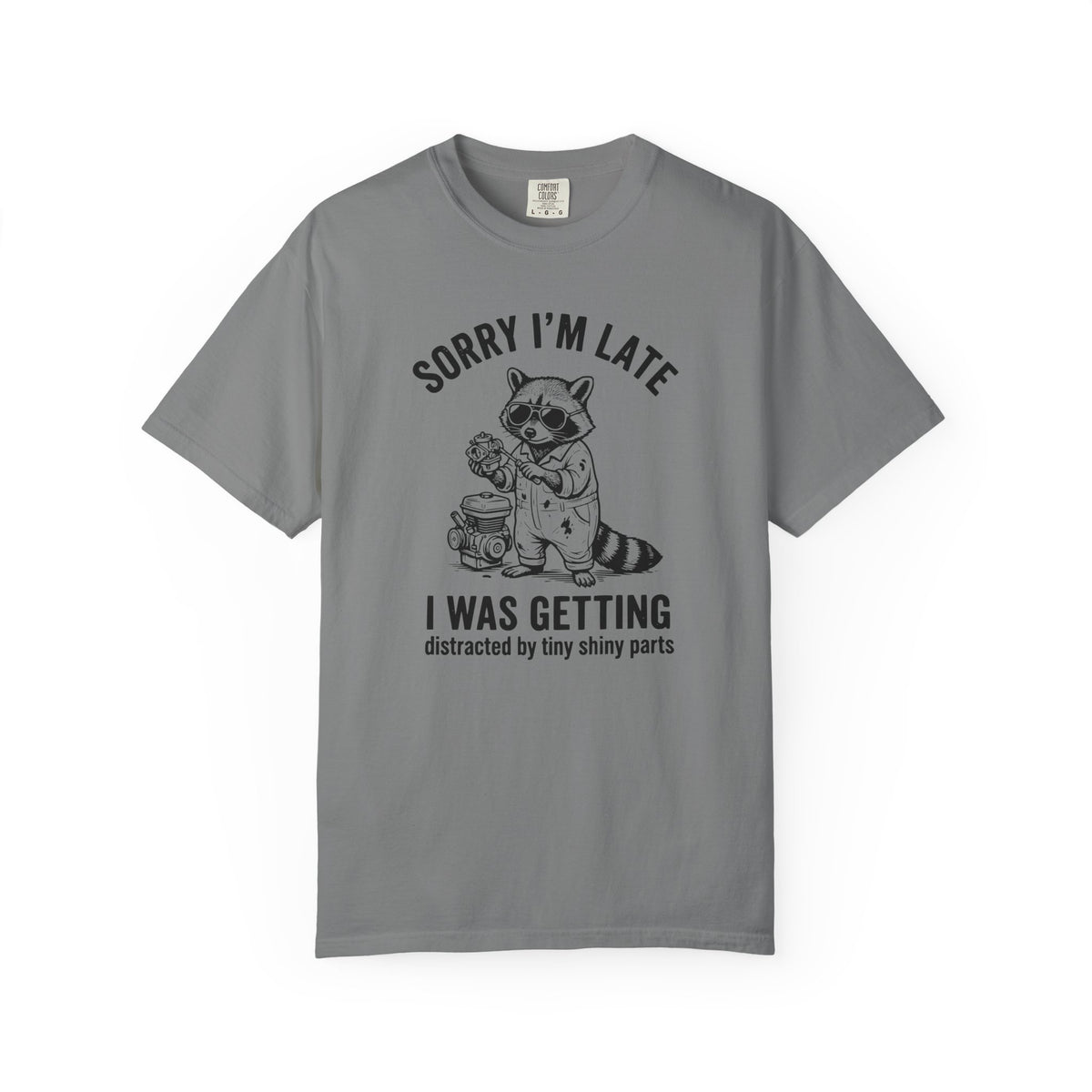 Sorry I'm Late T-shirt