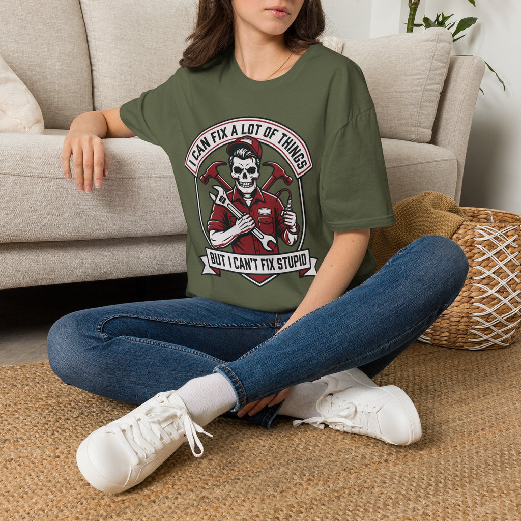 i can't fix stupid T-Shirt