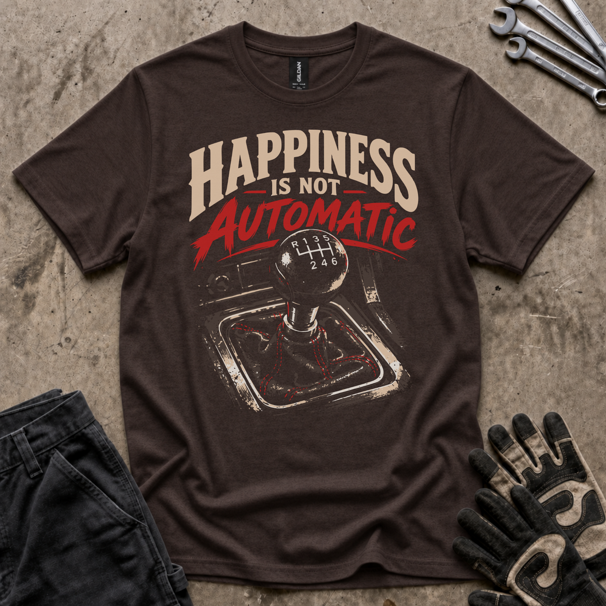 Happiness Is Not Automatic T-Shirt