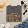 I'll be in my office T-Shirt