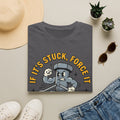 if it's stuck force it T-Shirt
