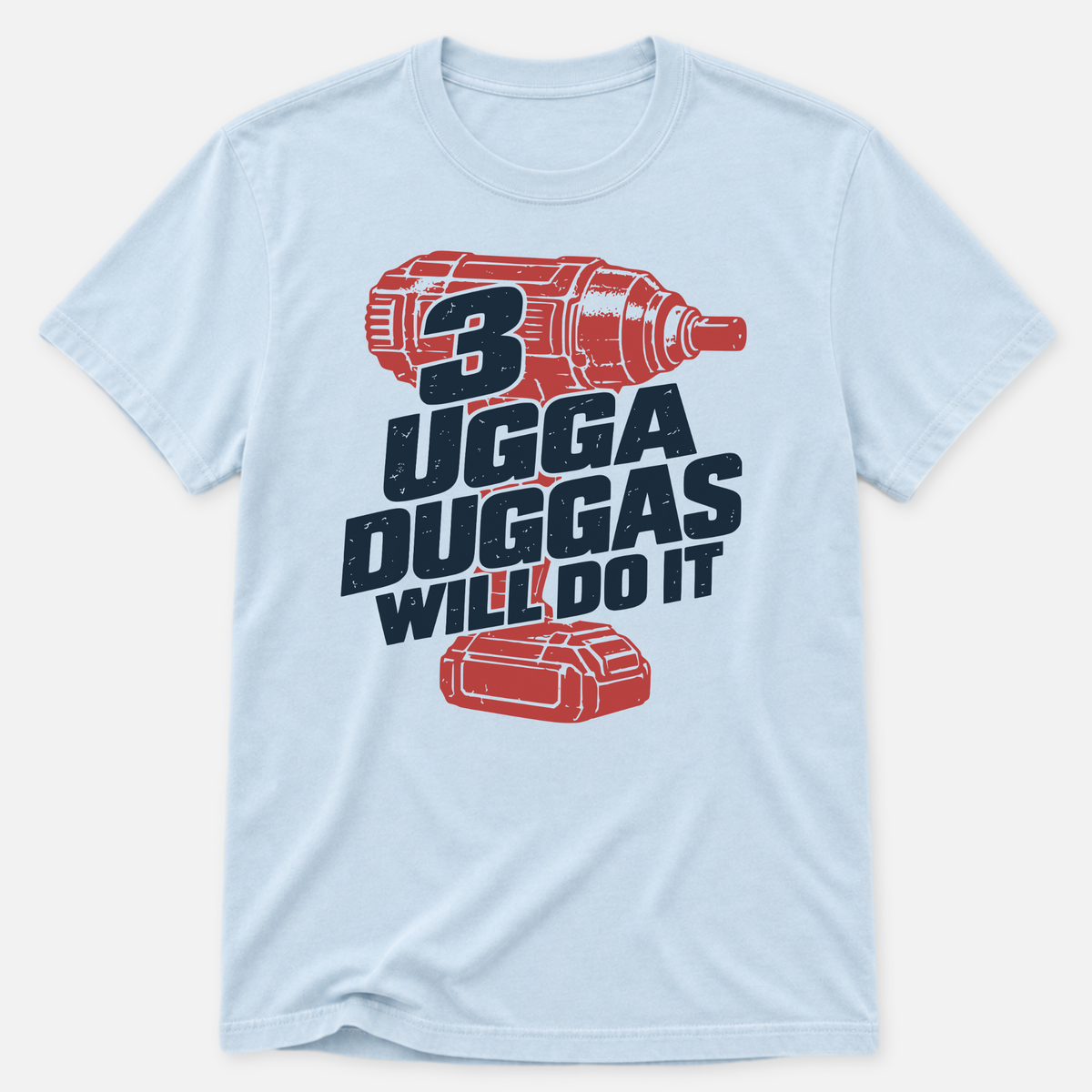 3 Ugga Duggas T-shirt