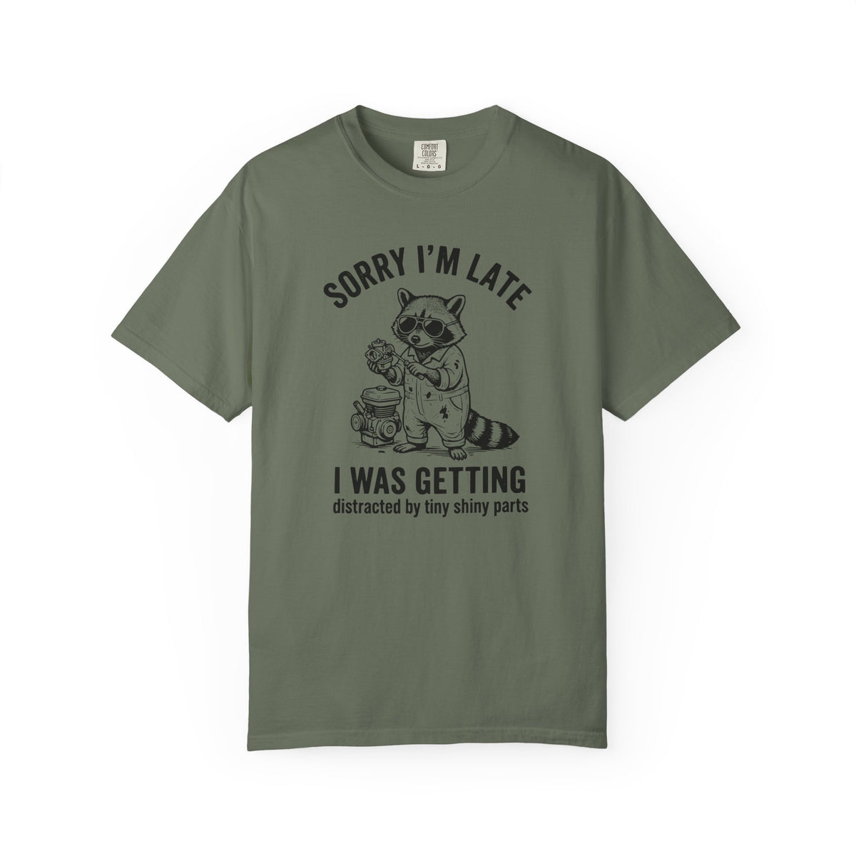 Sorry I'm Late T-shirt