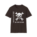 can't fix stupid T-Shirt