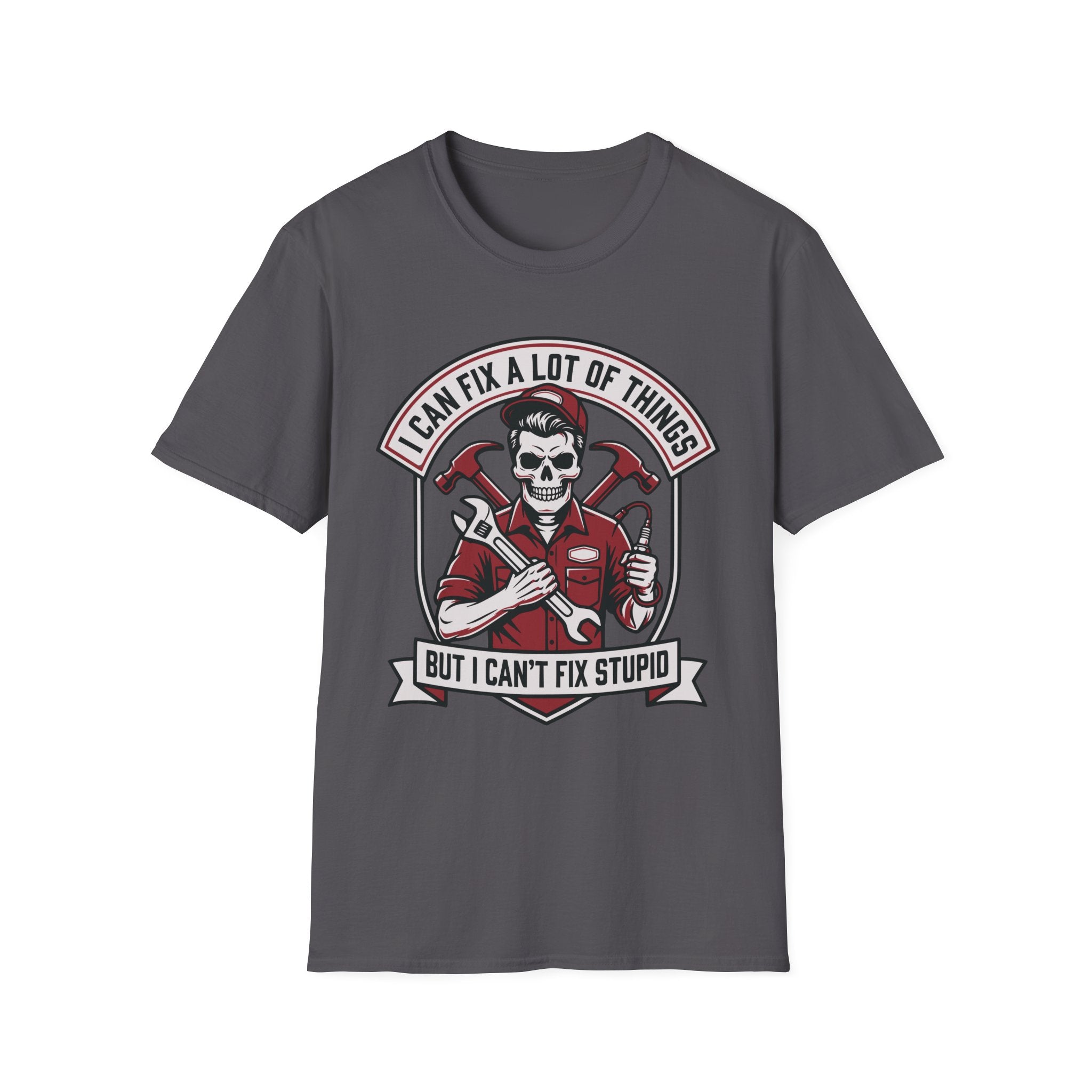i can't fix stupid T-Shirt
