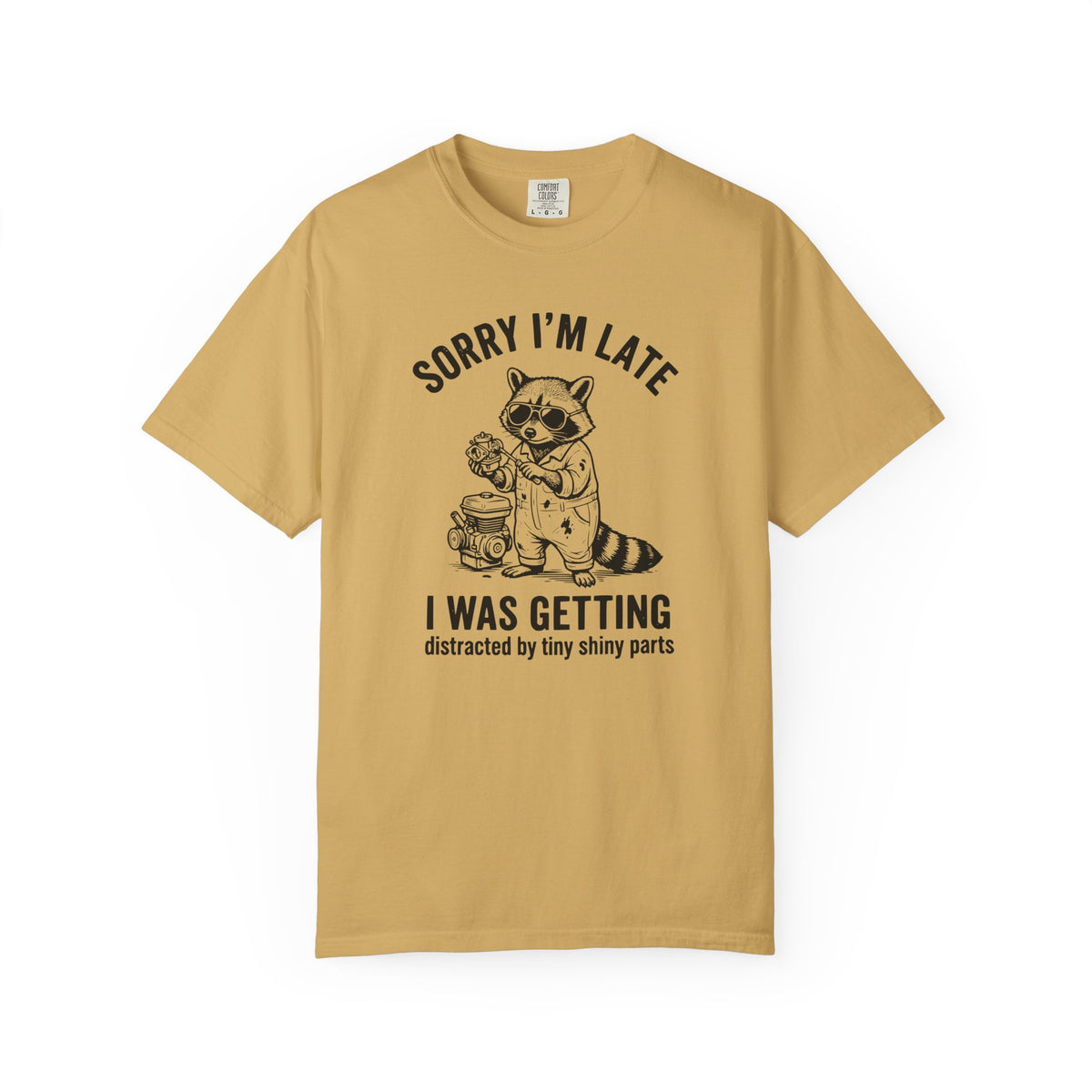 Sorry I'm Late T-shirt