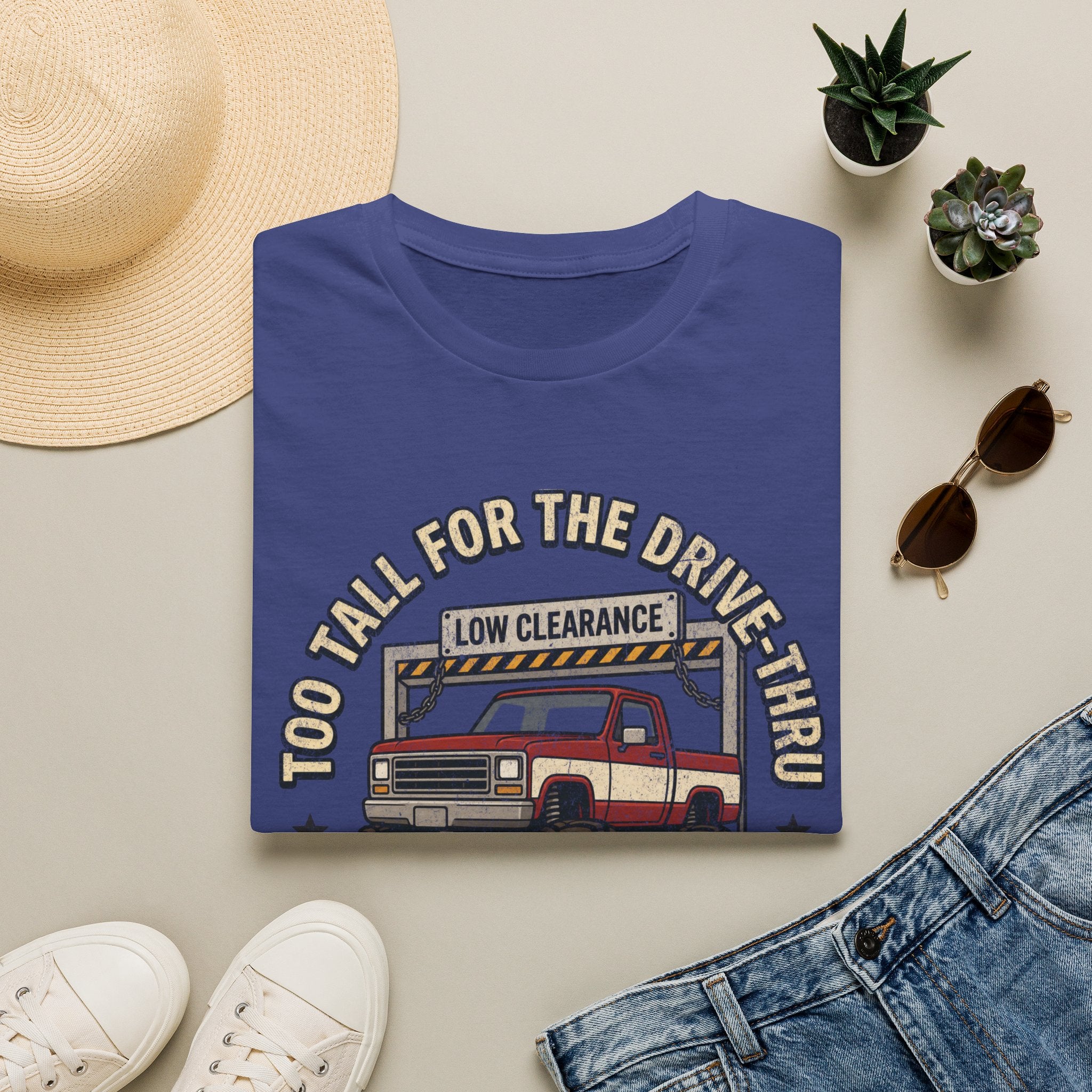 too tall for drive thru T-Shirt