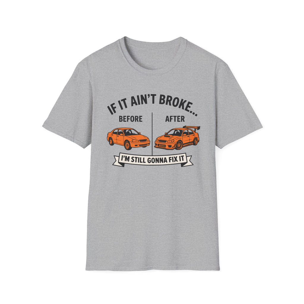 Still Gonna Fix It T-Shirt