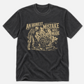 An Honest Mistake T-shirt
