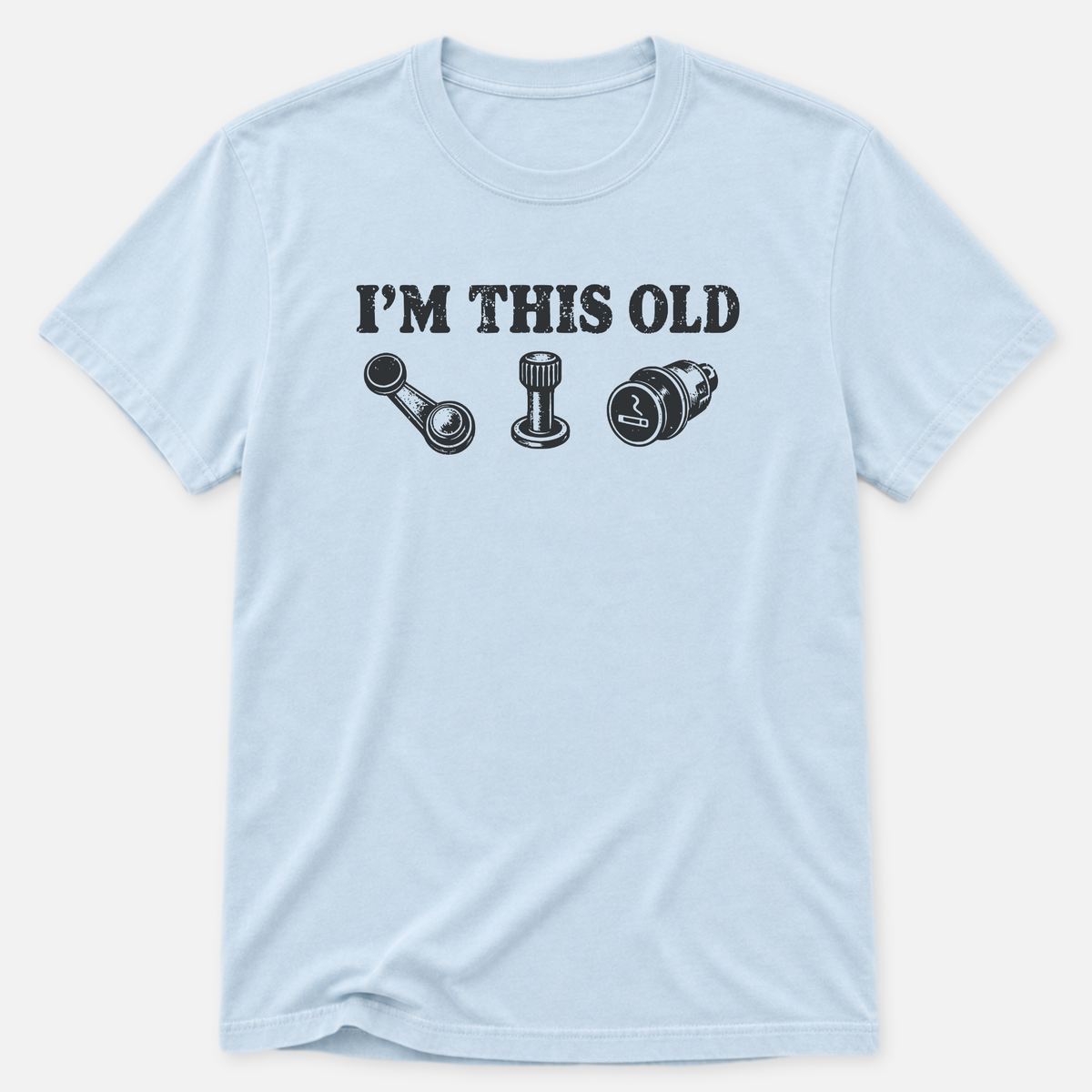 I'm This Old T-shirt