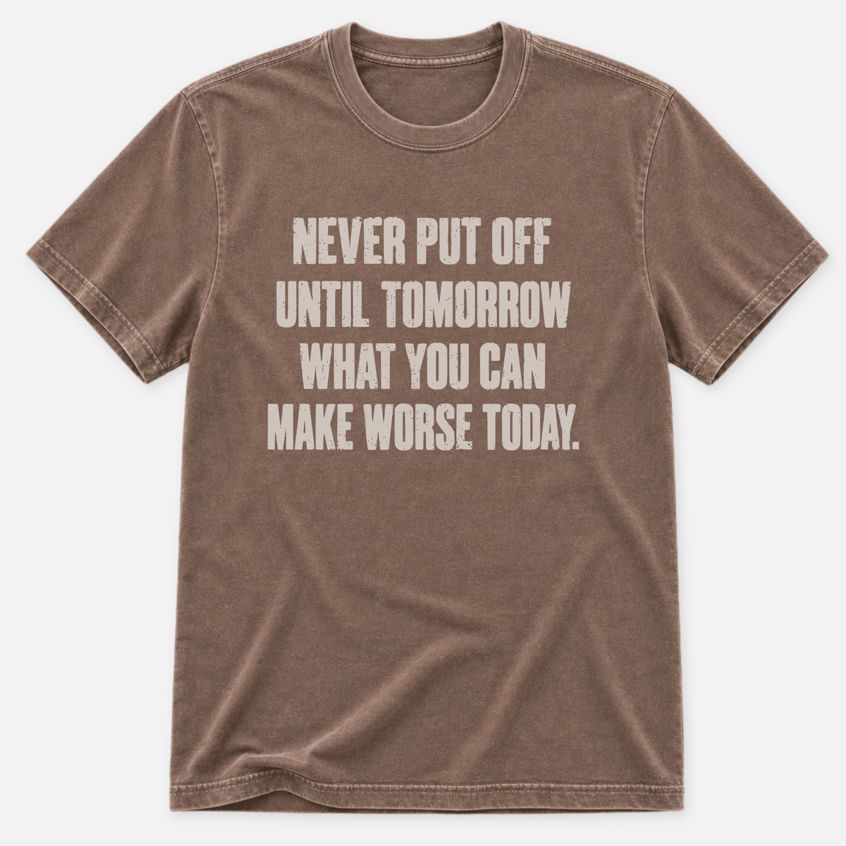 Make It Worse Today T-shirt