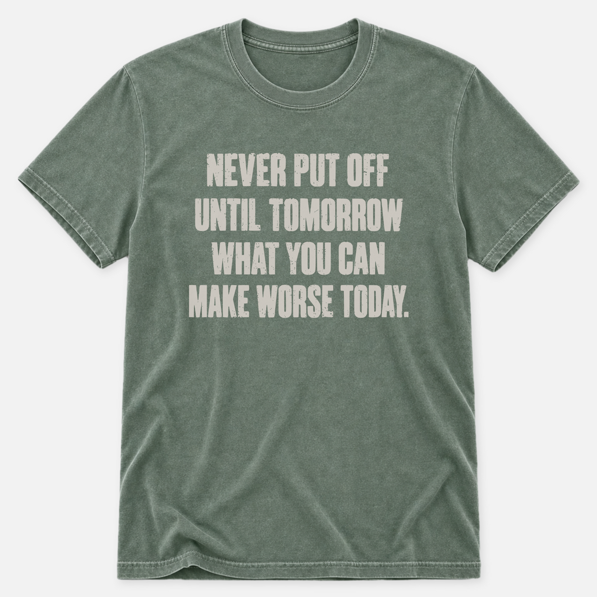 Make It Worse Today T-shirt