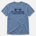 No Low Ballers T-shirt