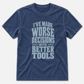 Worse Decisions T-shirt