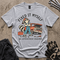 Fixed It Myself T-Shirt