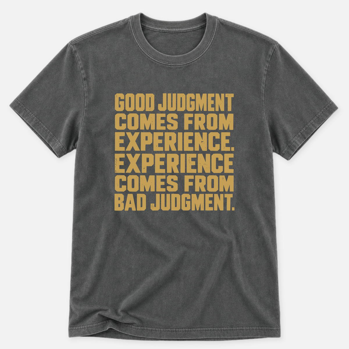 Good Judgement T-shirt