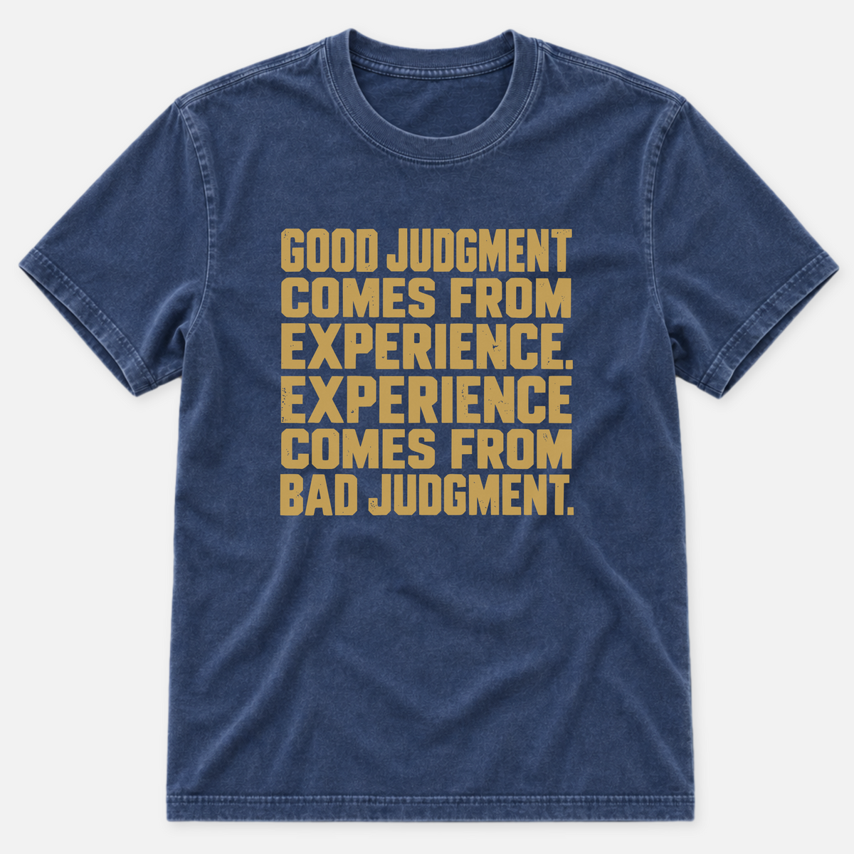 Good Judgement T-shirt