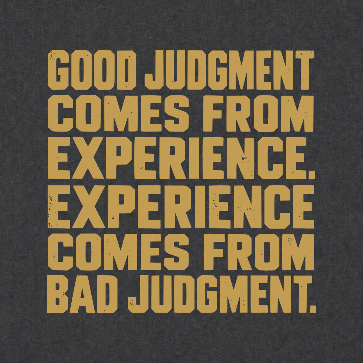 Good Judgement T-shirt