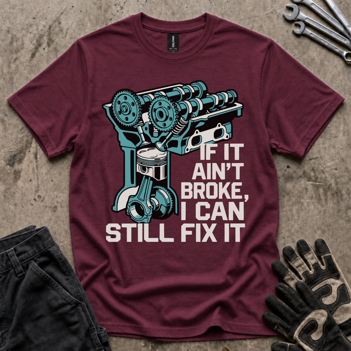 Ain't Broke T-Shirt