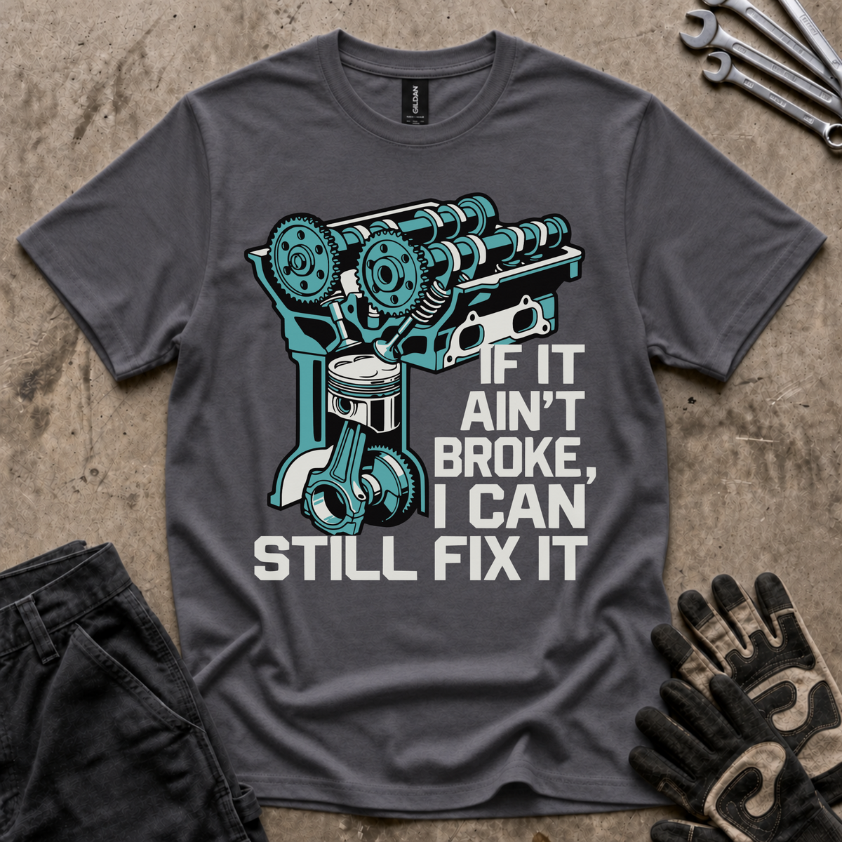 Ain't Broke T-Shirt