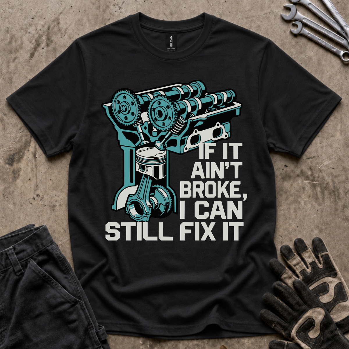 Ain't Broke T-Shirt