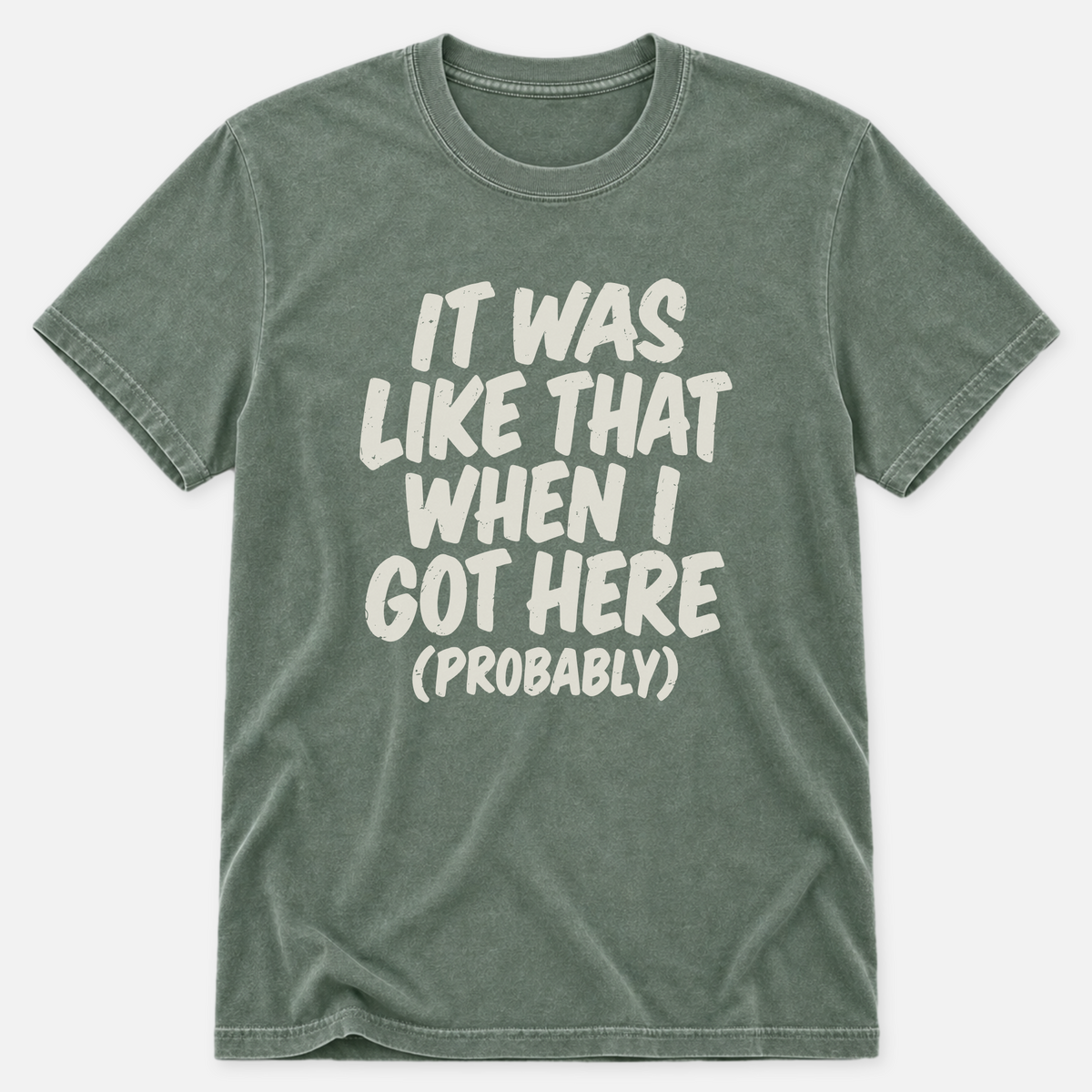 It Was Like That T-shirt