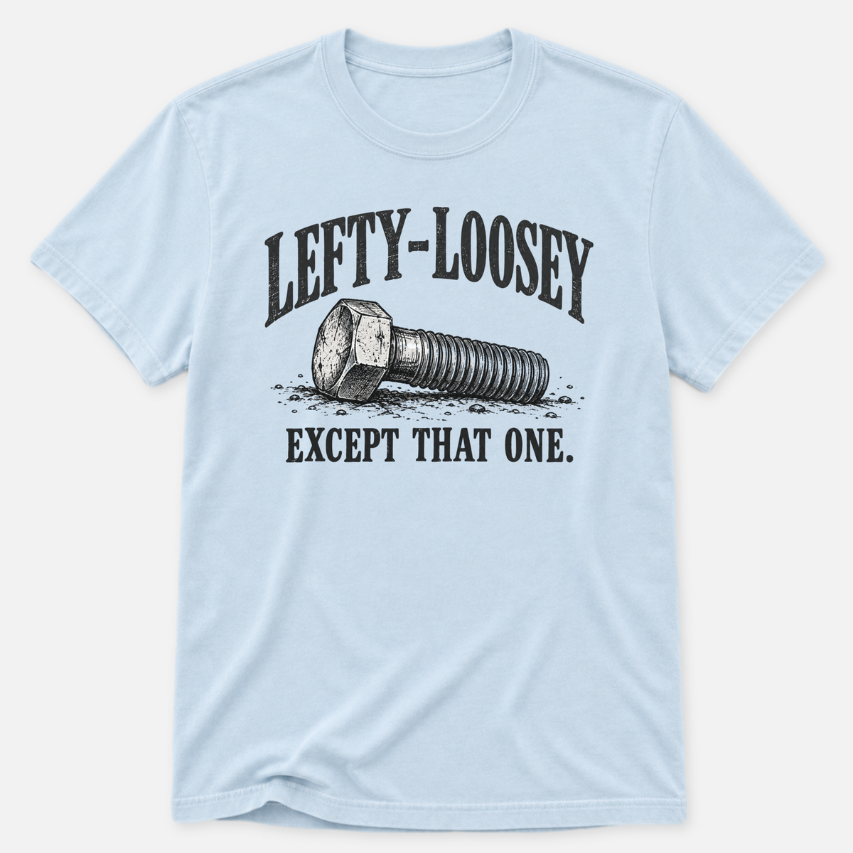 Lefty-Loosey T-shirt