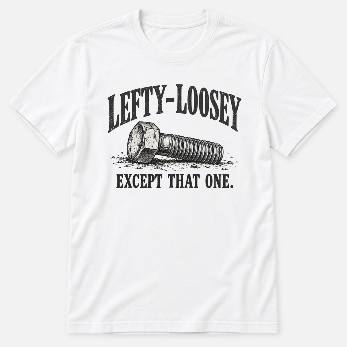 Lefty-Loosey T-shirt