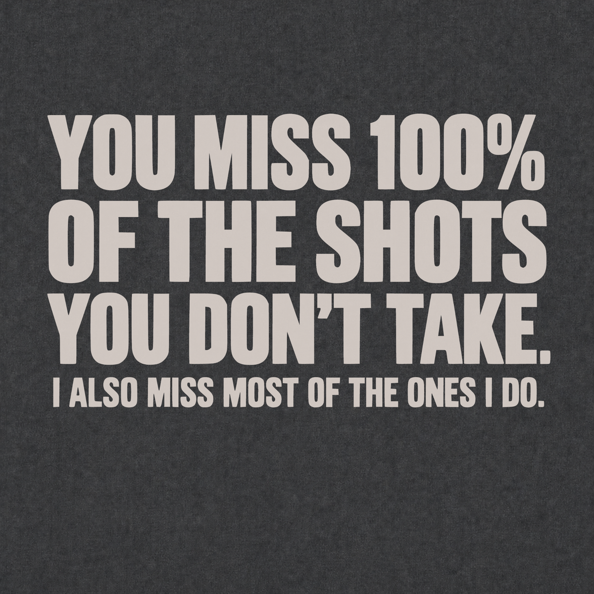 Miss The Shots T-shirt