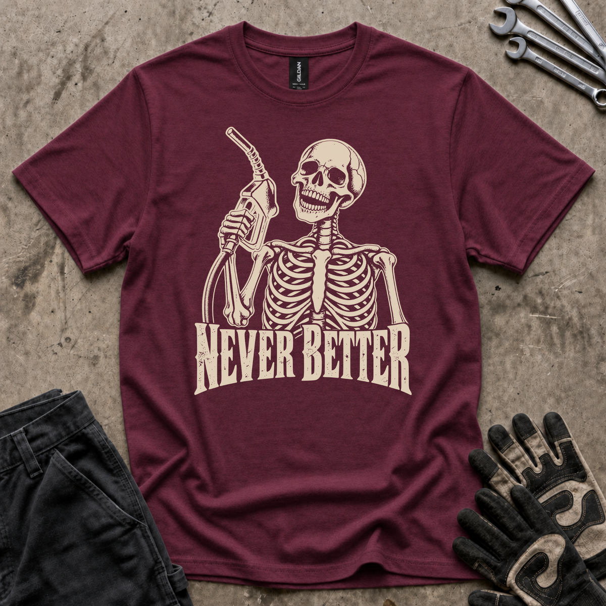 Never Better T-Shirt