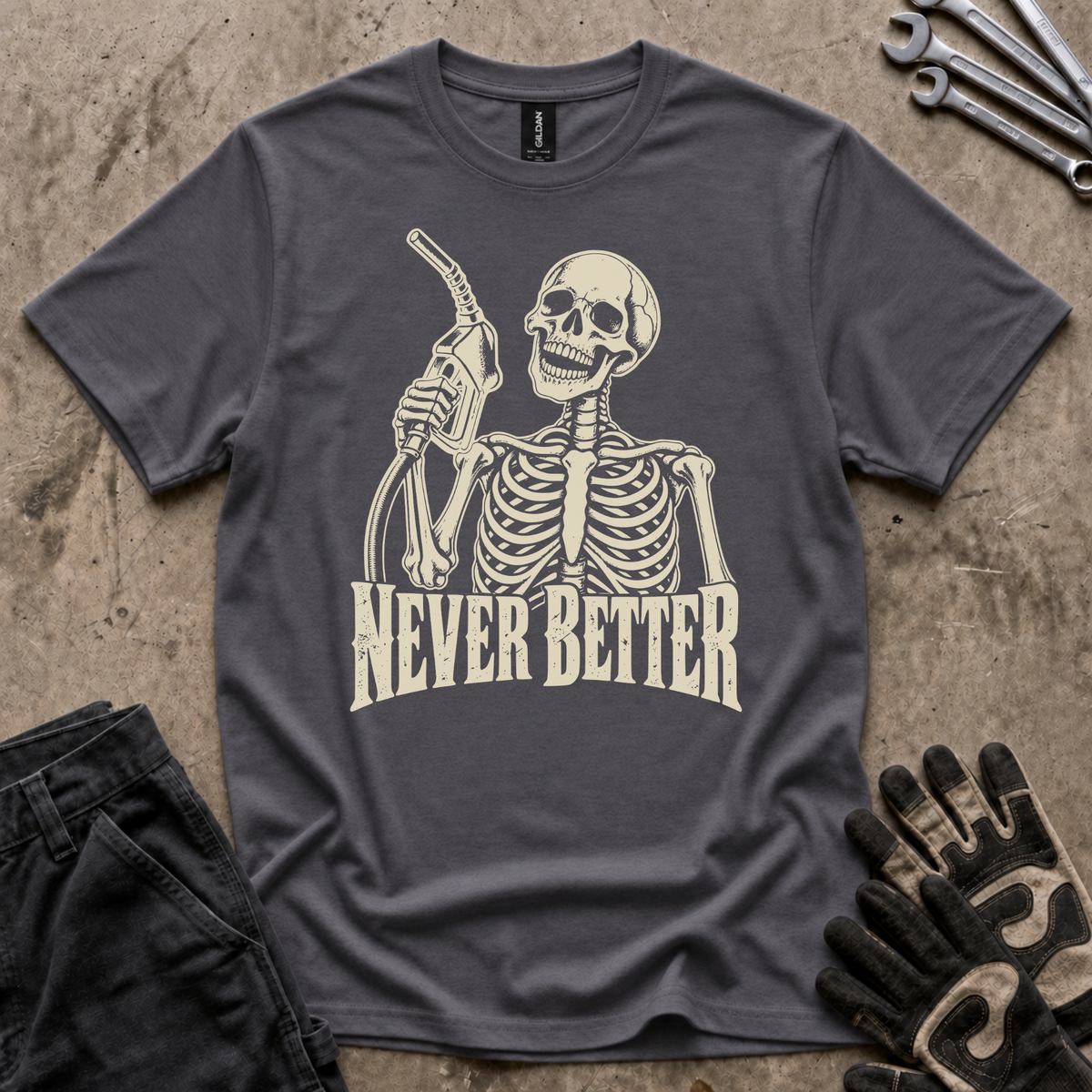 Never Better T-Shirt