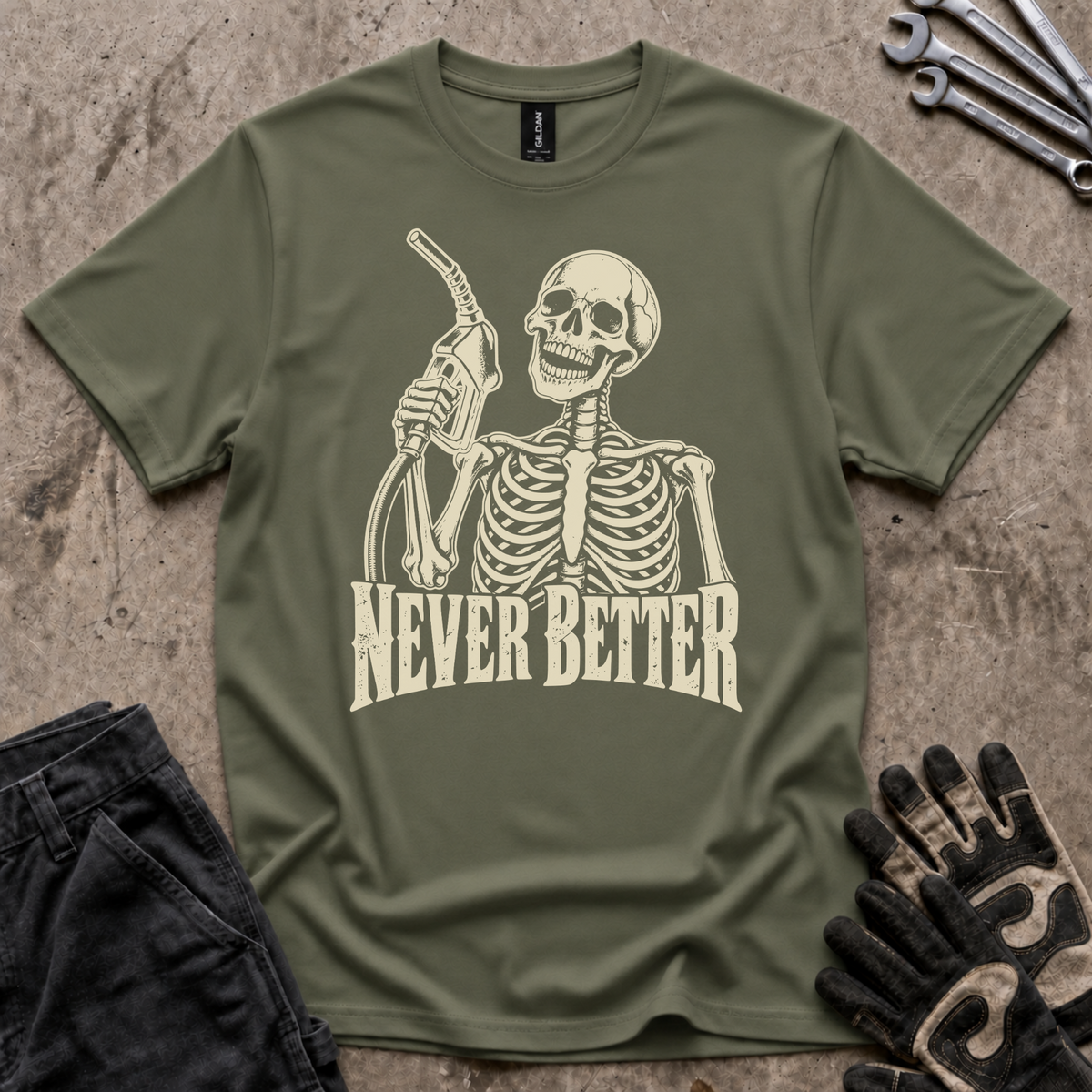 Never Better T-Shirt