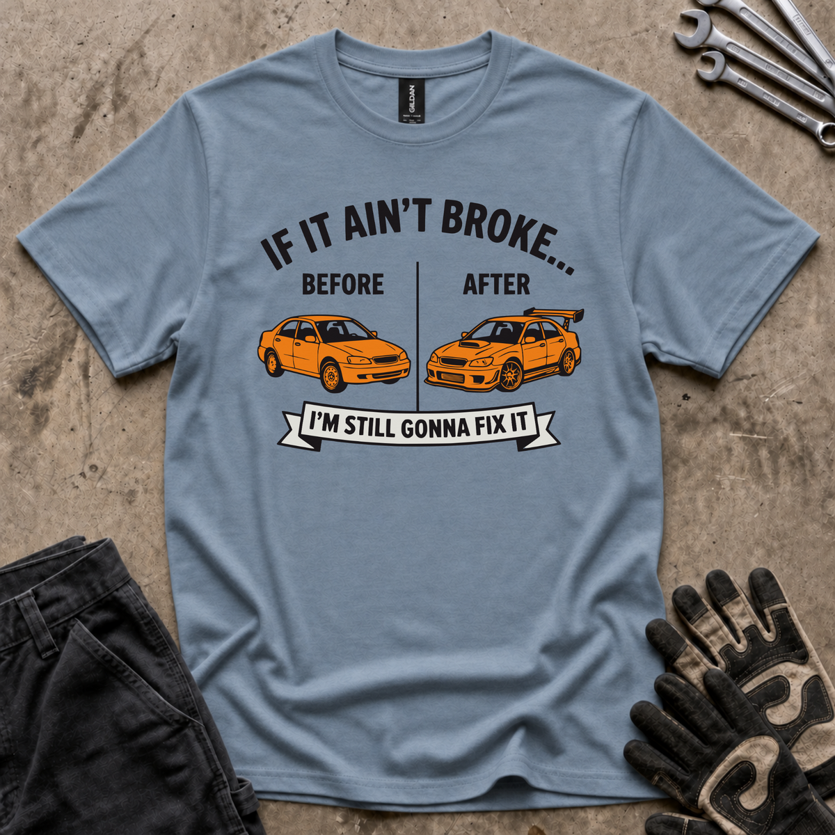 Still Gonna Fix It T-Shirt