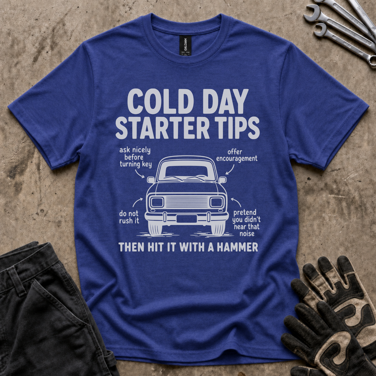 Cold Day Starter Tips T-Shirt