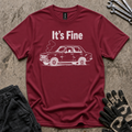 It's Fine T-Shirt