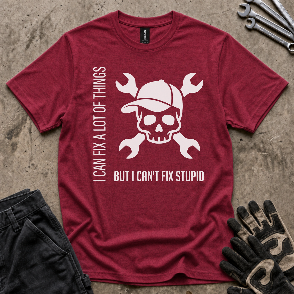 Can't Fix Stupid T-Shirt