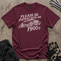 Please Be Patient T-Shirt
