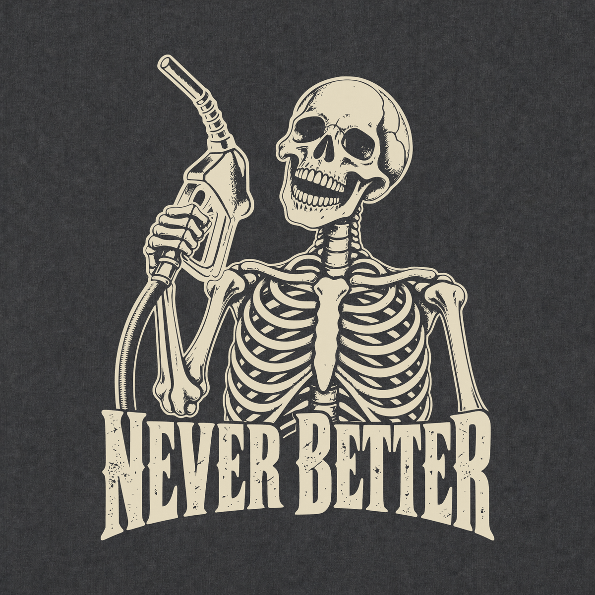 Never Better T-shirt