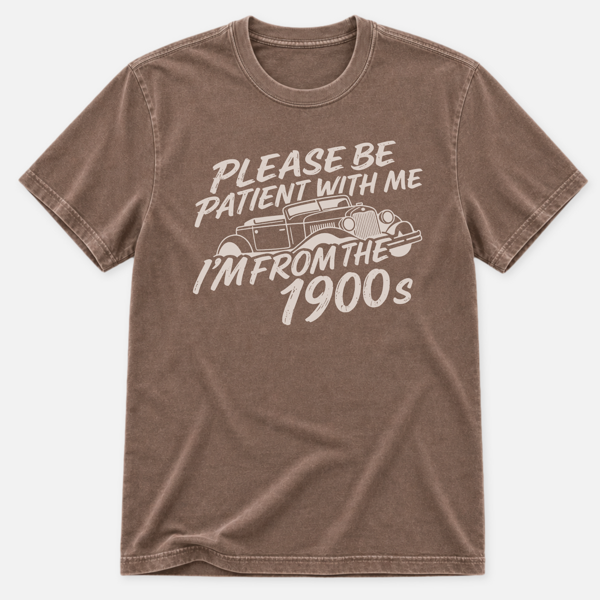 Please Be Patient T-shirt