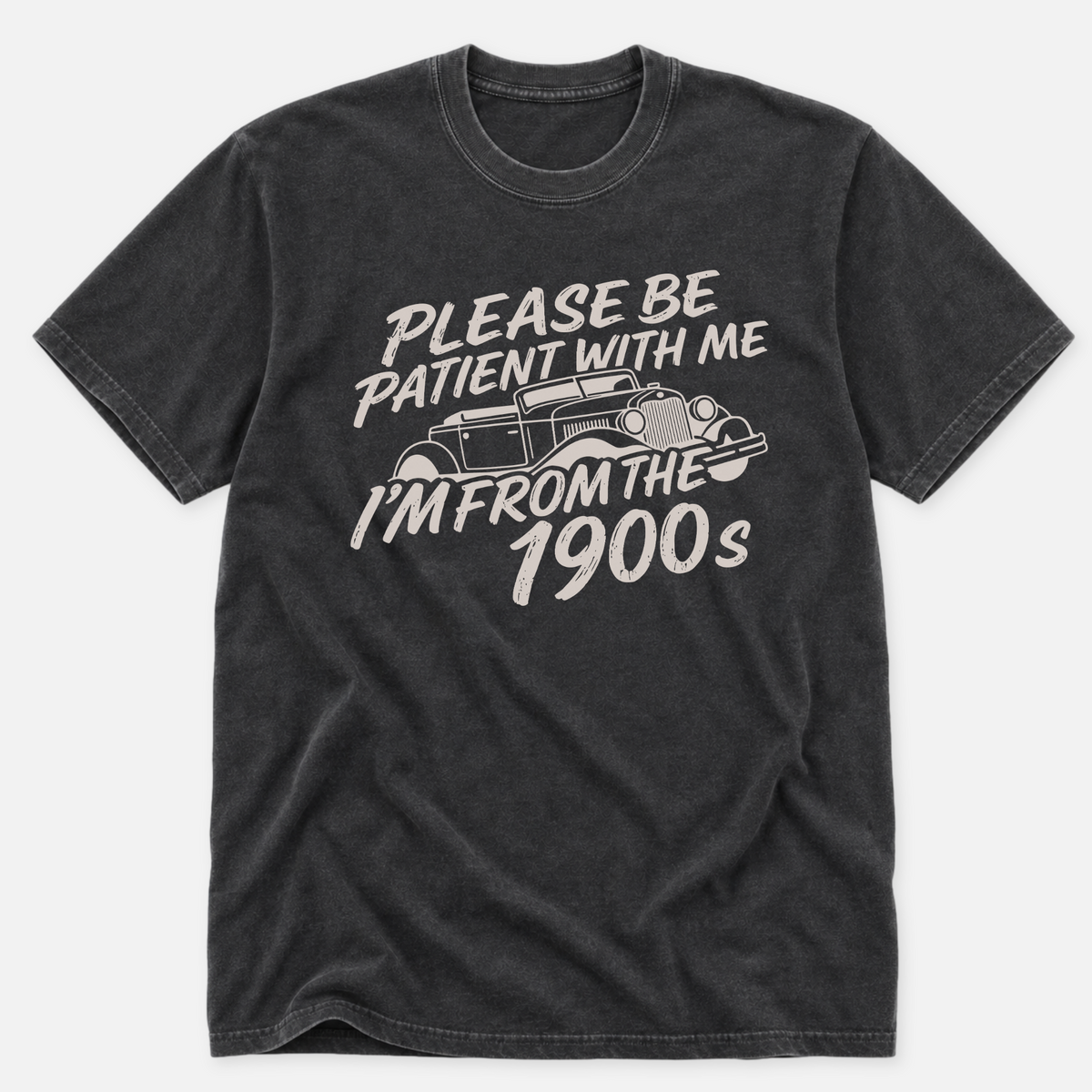 Please Be Patient T-shirt