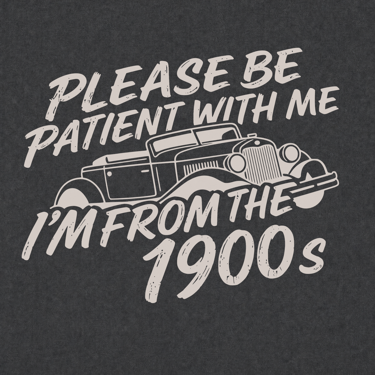 Please Be Patient T-shirt