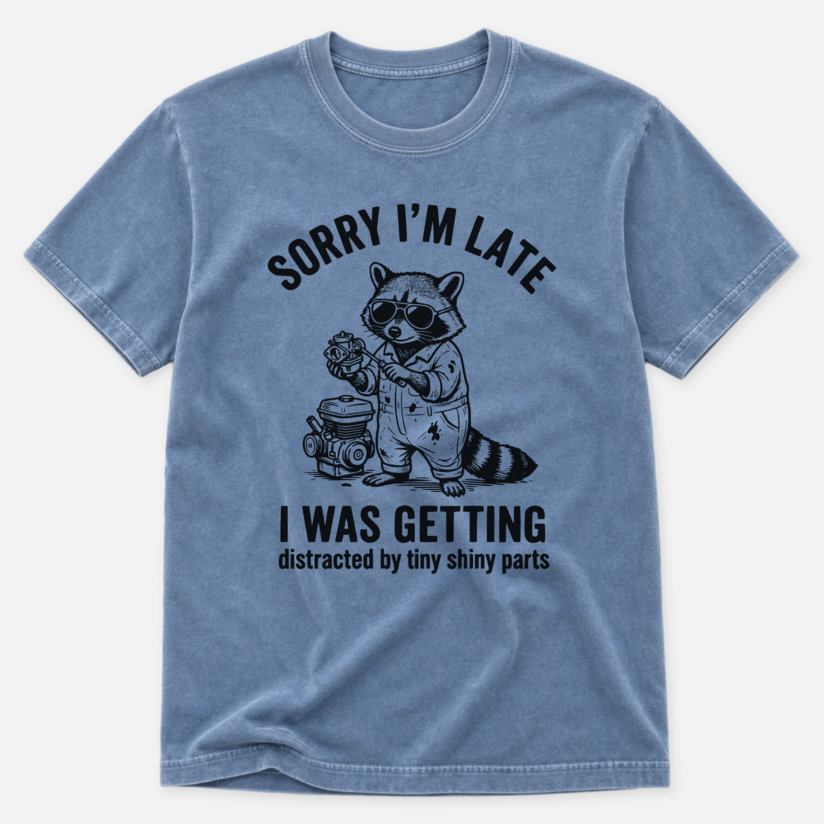Sorry I'm Late T-shirt