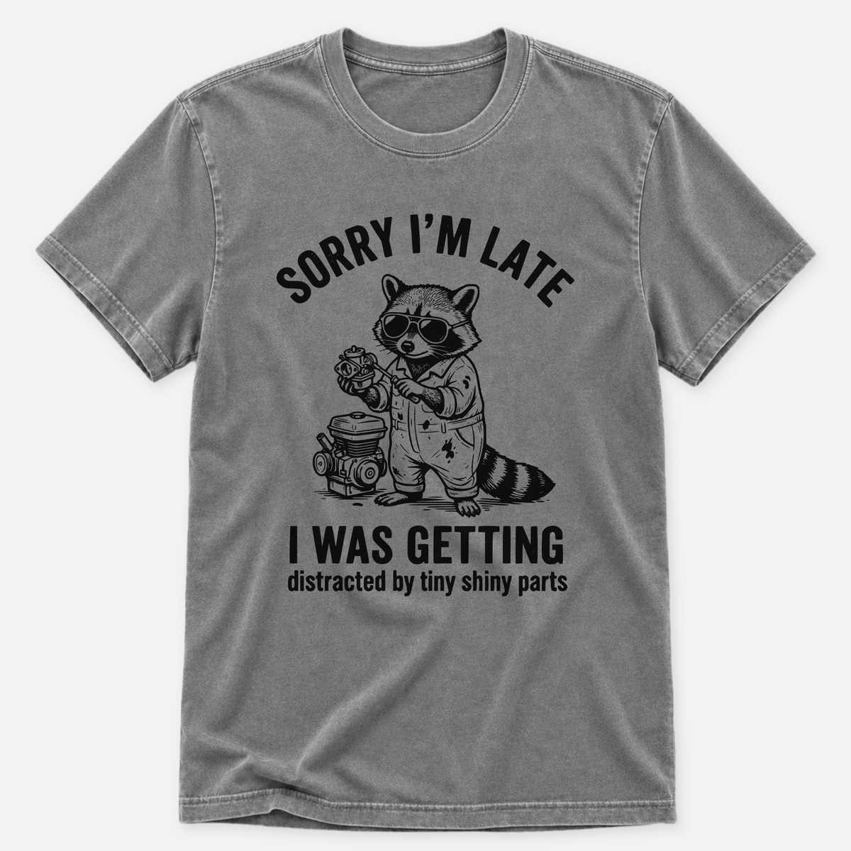 Sorry I'm Late T-shirt