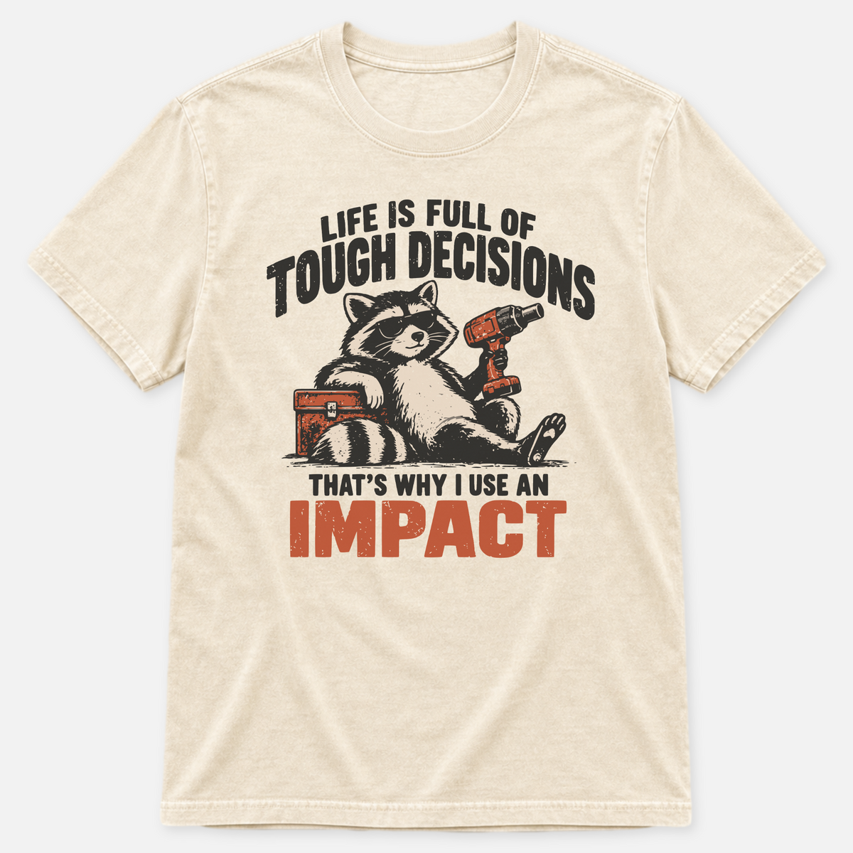 Tough Decisions T-shirt