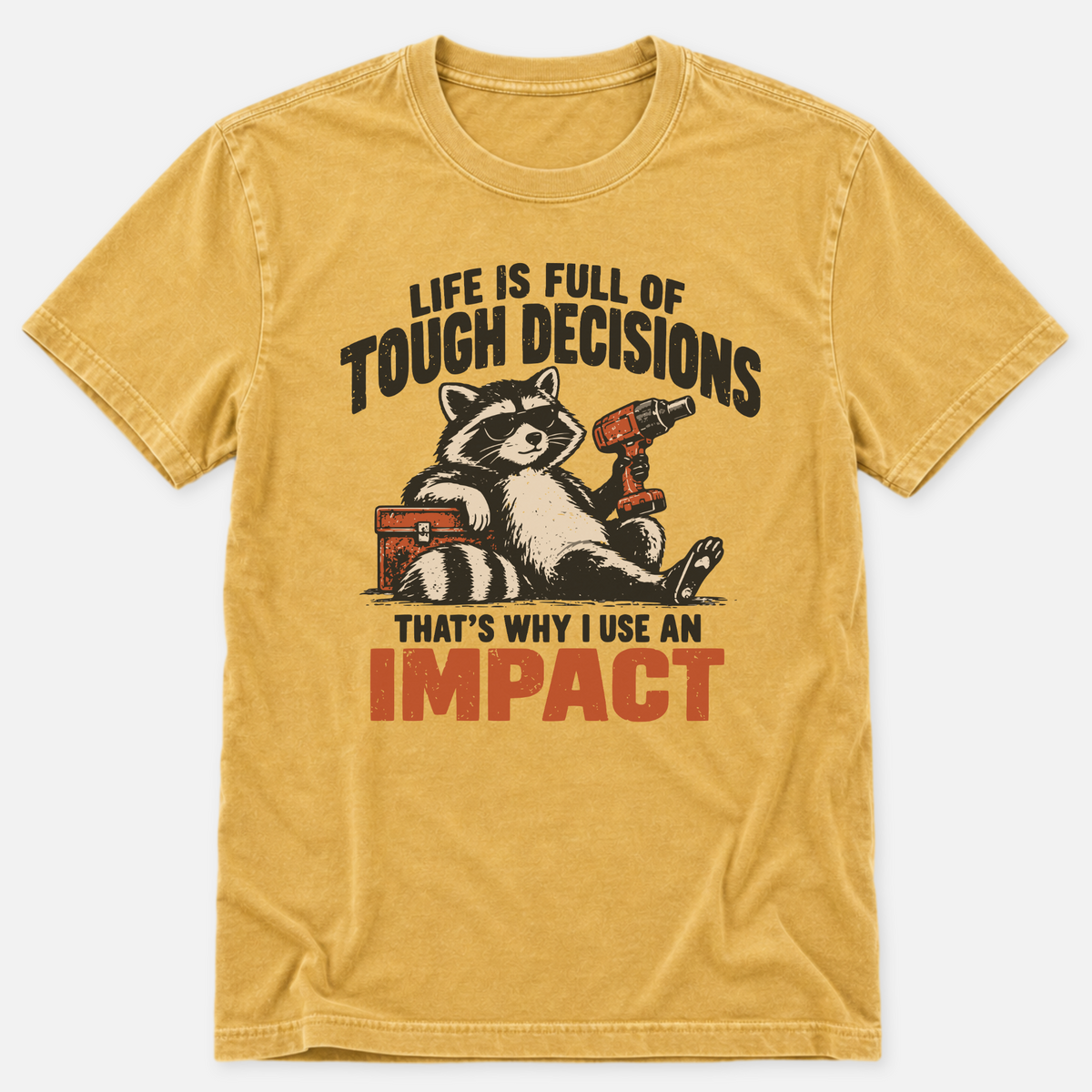 Tough Decisions T-shirt