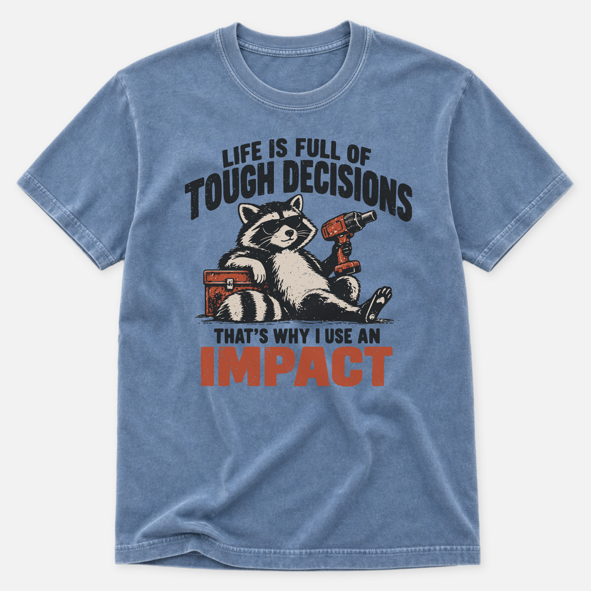 Tough Decisions T-shirt