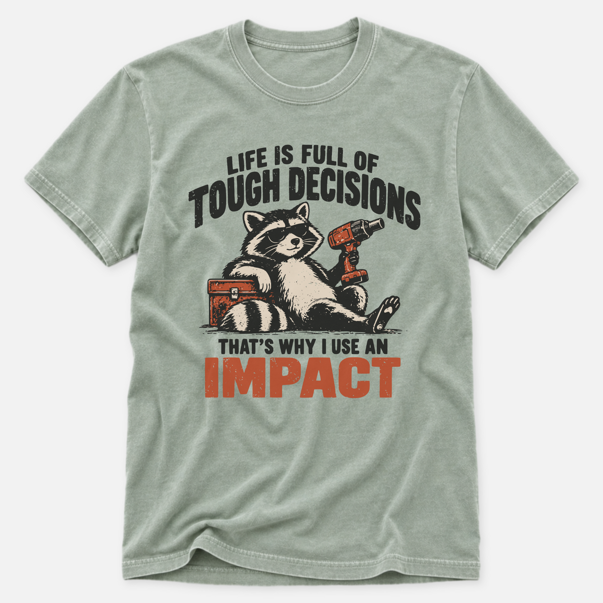 Tough Decisions T-shirt